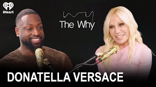 Fashion Freedom and Acceptance with Donatella Versace  The Why with Dwyane Wade [upl. by Roskes]