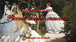 PICCOLE DONNE CRESCONO di Louisa May Alcott ROMANZO COMPLETO [upl. by Meredi273]