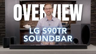 LG S90TR Atmos Soundbar Overview 2024 [upl. by Magree]