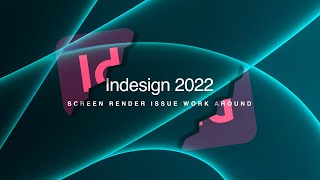 Adobe Indesign 2022 Screen Render Issue FIX [upl. by Irah]