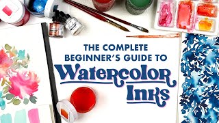 The Complete Beginners Guide to Watercolor Inks [upl. by Euqinemod729]