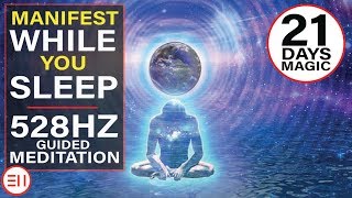 528Hz Guided Sleep Meditation to Manifest Anything You Want in Life  21 Days Magic MUST TRY [upl. by Dorelle41]