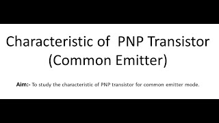 Characteristic of PNP Transistor CE Common Emitter Experiment  BSc Semester02 Diu College [upl. by Rooker181]