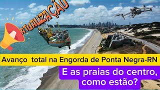 O avanço da Engorda da Praia de Ponta NegraRN as Praias do Centro e a readequação ao turismo [upl. by Clary]