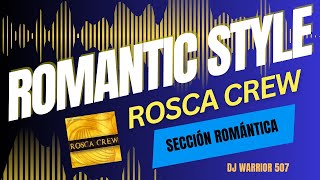 Plenas Romantic Style mix  Rosca Crew cd  Dj Warrior 507 [upl. by Laertnom307]