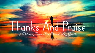 Thanks and Praise  ft Philippa Hanna Rich Dicas amp Lucy Grimble  famheartofficial [upl. by Chemesh502]