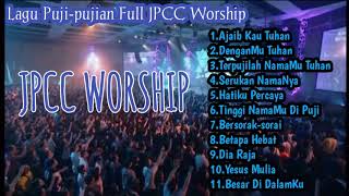 Lagu Rohani JPCC WORSHIP FULL  Pujipujian [upl. by Galvan]