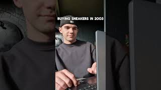 Buying Sneakers in 2003 vs 2024💀 shoereseller sneakers thesneakerprincipal nike sneakertalk [upl. by Short]