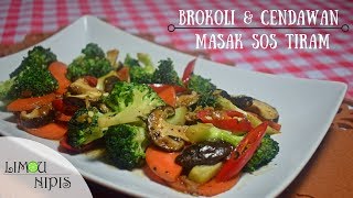 BROKOLI DAN CENDAWAN MASAK SOS TIRAM [upl. by Anrol]