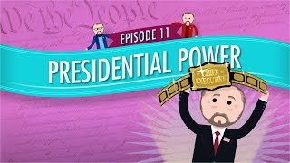 Presidential Power Crash Course Government and Politics 11 [upl. by Licna197]