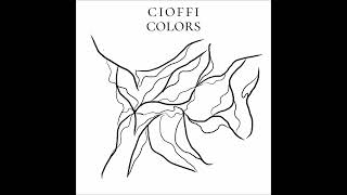 CIOFFI  Colors Original mix [upl. by Idnew]