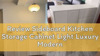 Review Sideboard Kitchen Storage Cabinet Light Luxury Modern Simple Porch Cabinet French Family Liv [upl. by Chilt20]