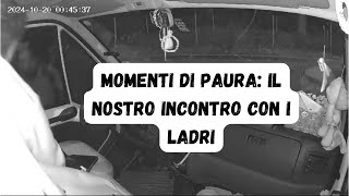 Momenti di paura il nostro incontro con i ladri [upl. by Enelcaj]