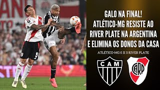 GALO NA FINAL DA LIBERTADORES ATLÉTICO ELIMINA O RIVER E GARANTE FINAL BRASILEIRA NA ARGENTINA [upl. by Leeanne]