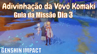 Guia da Missão Adivinhação da Vovó Komaki Dia 3  GENSHIN IMPACT 21 [upl. by Dierdre419]