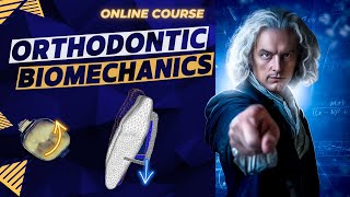 ORTHODONTIC BIOMECHANICS ONLINE COURSE [upl. by Elke815]