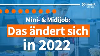 Mindestlohn Mini und Midijob Das ändert sich 2022 [upl. by Odette]