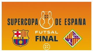 Barcelona vs Palma futsal Supercopa de España 2022 FINAL [upl. by Matti683]