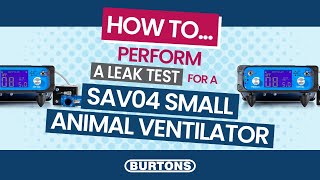 How To Perform a Leak Test Using The Vetronic SAV04 Small Animal Ventilator [upl. by Janette131]