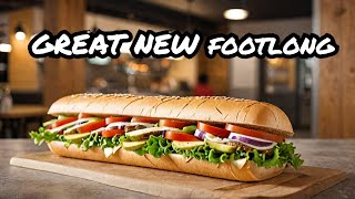 Why Subways New Footlongs Menu Is GREAT [upl. by Aisset37]