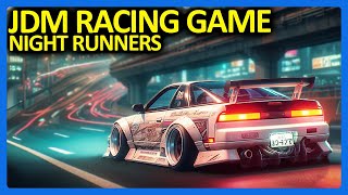 This NEW JDM Racing Game is AMAZING  Night Runners [upl. by Rosmunda209]