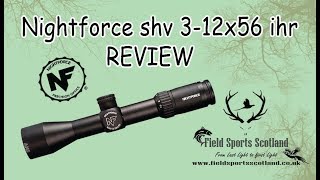 Nightforce SHV 312x56 Review [upl. by Primo222]