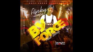 Pinky Dope  By Force Official Audio 2020 [upl. by Christopher]