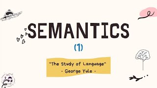 Semantics 1  Semantics  The Study of Language 91  Bs Ling Corner [upl. by Jacie]