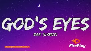 Dax  GODs EYES Lyrics [upl. by Einrae]