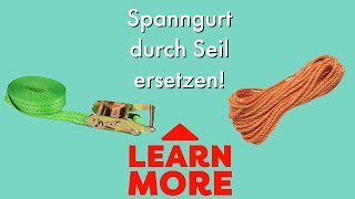 Spanngurt durch Seil ersetzen [upl. by Sherborne105]