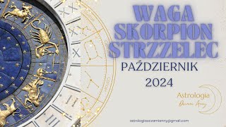 Październik 2024 Waga Skorpion Strzelec prognoza astrologiczna [upl. by Pascasia]