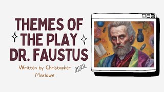 Themes of the Play Dr Faustus  Christopher Marlowe [upl. by Ayotac]