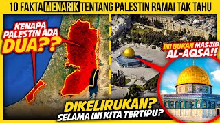 10 FAKTA MENARIK TENTANG PALESTIN YANG RAMAI TAK TAHU [upl. by Feilak]