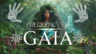 GAIA Mother Earth 🌍Shaman Ancestral Trauma Healing amp Grounding  Root Chakra Meditation Music [upl. by Quirk]