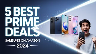 5 Best Prime Deals Of Samsung In Amazon In 2024 [upl. by Aninat]