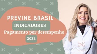 Indicadores pagamento por desempenho Previne Brasil 2022 [upl. by Kiah]