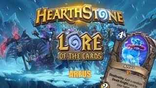 Hearthstone  Lore of the Cards  Arfus [upl. by Arv]