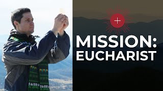 Mission Eucharist  Fr Aaron [upl. by Launam]