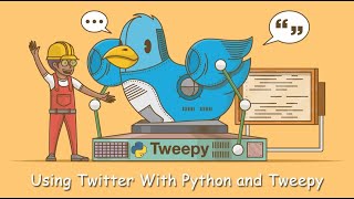 Using Twitter with Python and Tweepy [upl. by Ornas]