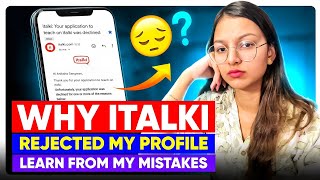 Why ItalkiPREPLY Rejected My Profile😔 Learn from My Mistakes [upl. by Ikir]