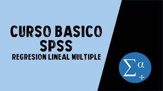 ANÁLISIS de REGRESIÓN MÚLTIPLE  CURSO BÁSICO DE SPSS [upl. by Hephzipa]