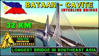 BataanCavite Interlink Bridge  LONGEST BRIDGE in Southeast Asia Now for Construction [upl. by Burl]