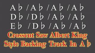 Albert King Style Crosscut Saw Backing Track In A♭ ギター練習カラオケ用 [upl. by Rubliw]