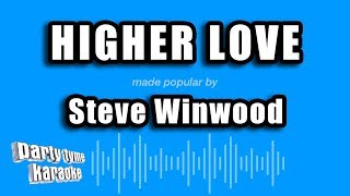 Steve Winwood  Higher Love Karaoke Version [upl. by Nancie]