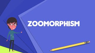 What is Zoomorphism Explain Zoomorphism Define Zoomorphism Meaning of Zoomorphism [upl. by Jesh]