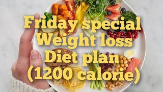 1200 calorie Friday special weight loss diet plan 1200caloriediet weightlossdiet healthyfood [upl. by Laon79]