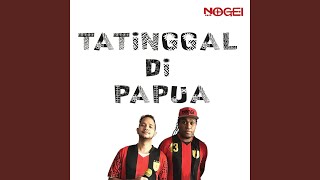 Tatinggal di Papua [upl. by Hiamerej]