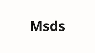 How to pronounce Msds [upl. by Temirf]