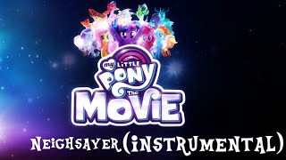 My Little Pony The Movie 2017  Neighsayer Instrumental [upl. by Pump]