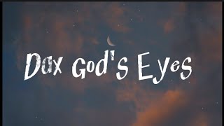 Dax  Gods Eyes Official Lyrics [upl. by Annaesor800]